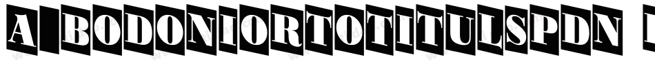 a_BodoniOrtoTitulSpDn Black字体转换